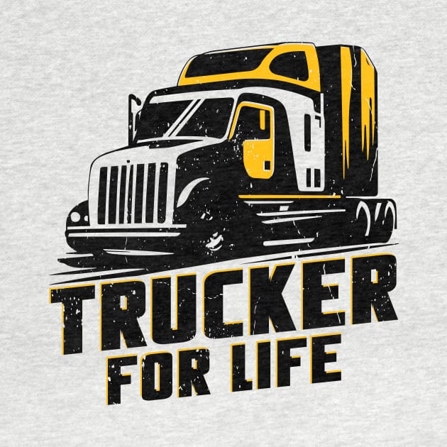 trucker for life by Big G's Big truck tees and stuff